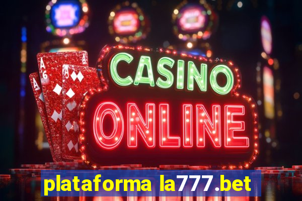 plataforma la777.bet